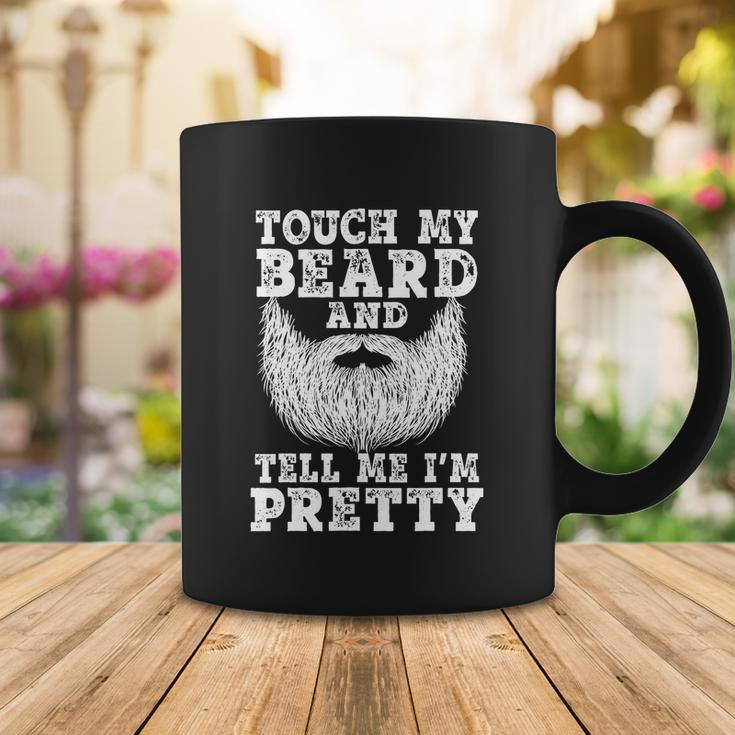 Funny Beard Gift For Men Touch My Beard And Tell Me Im Pretty Gift Coffee Mug Unique Gifts