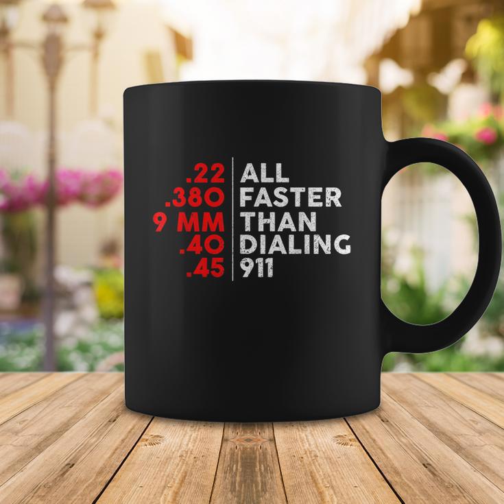 Funny Faster Than Dialing 911 For Gun Lovers Novelty Tshirt Coffee Mug Unique Gifts