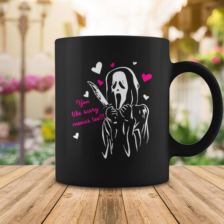 Funny Ghost Face You Like Scary Movies Too Coffee Mug Unique Gifts