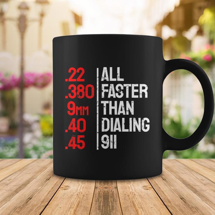 Funny Gun Caliber All Faster Than Dialing 911 Guns Tshirt Coffee Mug Unique Gifts