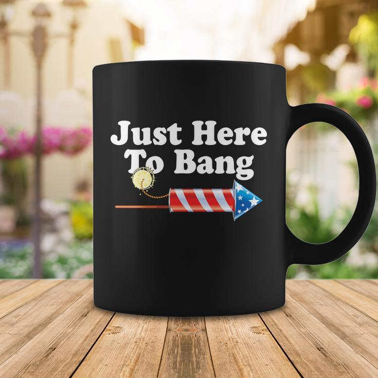 Funny July 4Th Just Here To Bang Coffee Mug Unique Gifts