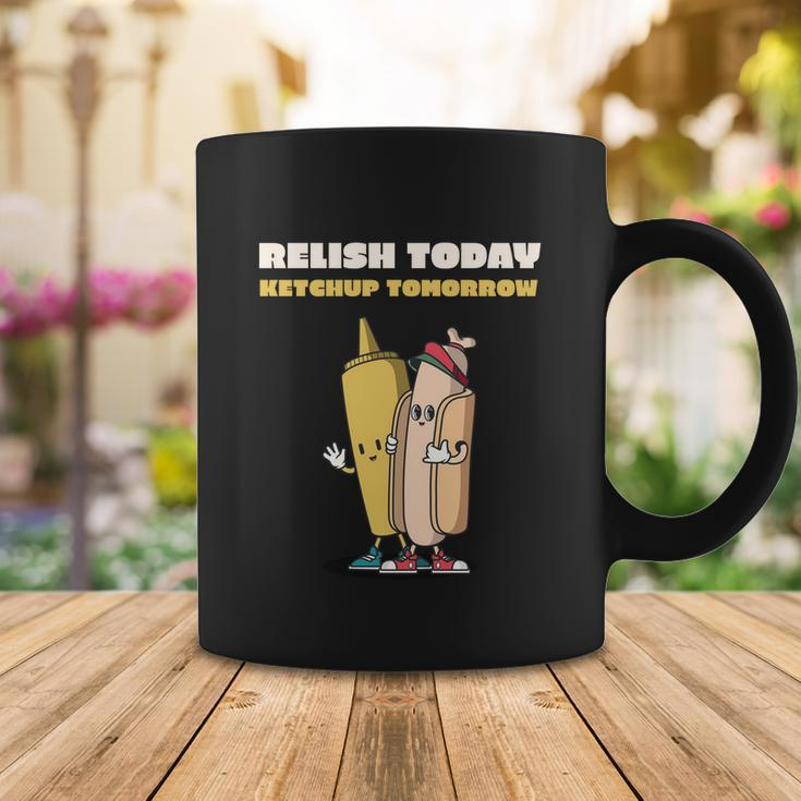 Funny Relish Today Ketchup Tomorrow Barbecue Design Gift Coffee Mug Unique Gifts