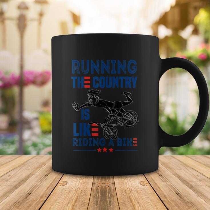 Funny Sarcastic Running The Country Is Like Riding A Bike V2 Coffee Mug Unique Gifts