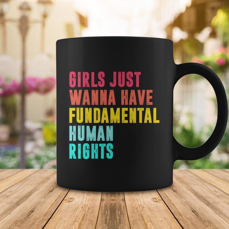 Girls Just Wanna Have Fundamental Human Rights Feminist Pro Choice Coffee Mug Unique Gifts