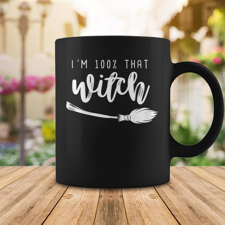 Halloween Im 100 That Witch Broom Stick Funny Coffee Mug Funny Gifts
