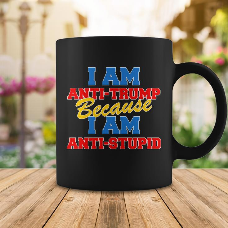 I Am Anti Trump Because I Am Anti Stupid Not My President Tshirt Coffee Mug Unique Gifts