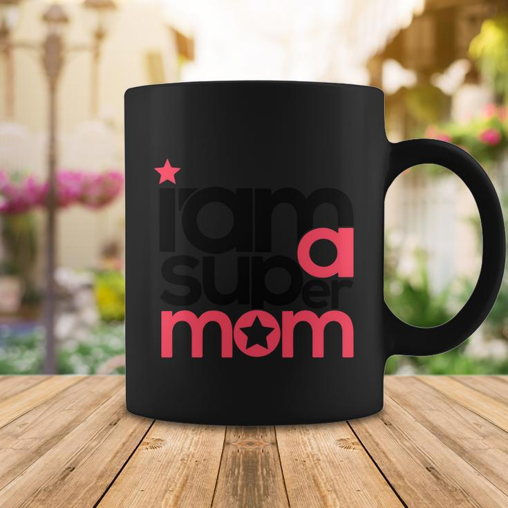 I Am Super Mom Gift For Mothers Day Coffee Mug Unique Gifts