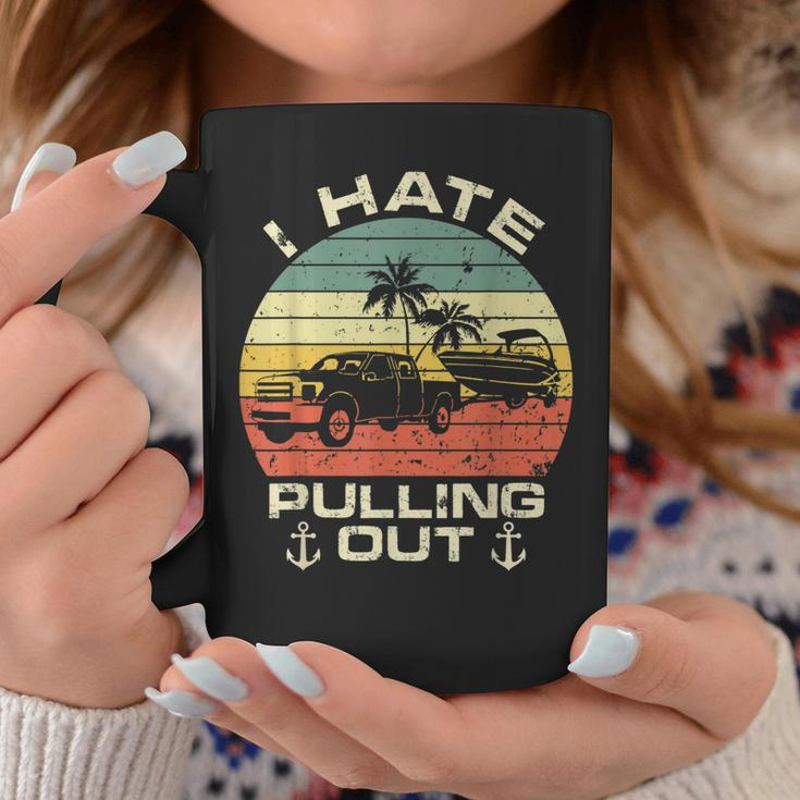 I Hate Pulling Out Boat Trailer Car Boating Captin Camping Coffee Mug Personalized Gifts