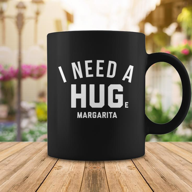 I Need A Huge Margarita Cute Gift Coffee Mug Unique Gifts