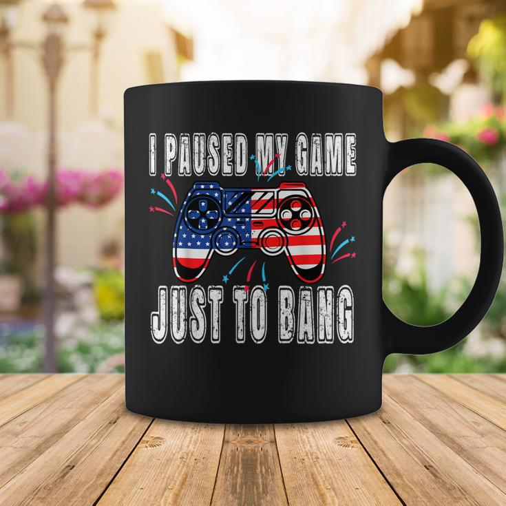 I Paused My Game Just For The Bang Funny 4Th July Gamers Coffee Mug Funny Gifts