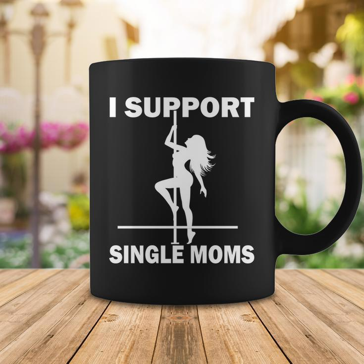 I Support Single Moms V2 Coffee Mug Unique Gifts