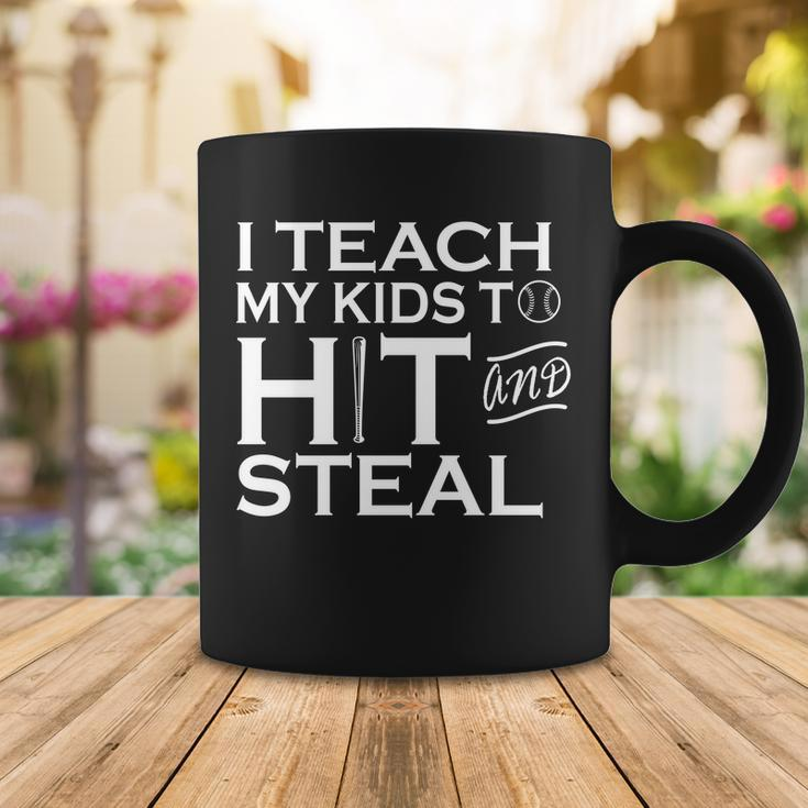 I Teach My Kids To Hit And Steal Tshirt Coffee Mug Unique Gifts