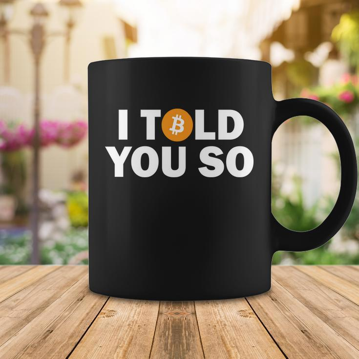 I Told You So Funny Bitcoin Tshirt Coffee Mug Unique Gifts