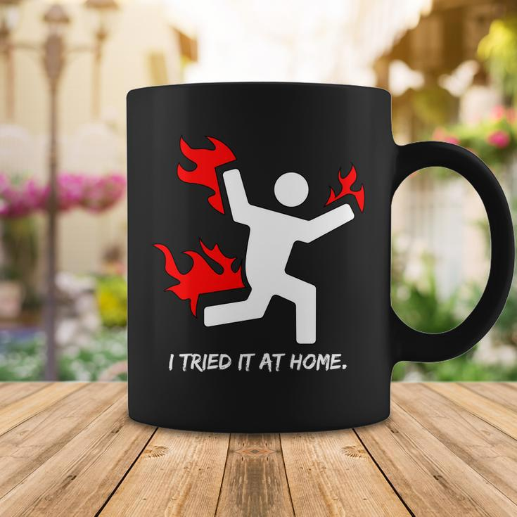 I Tried It At Home Funny Humor Tshirt Coffee Mug Unique Gifts