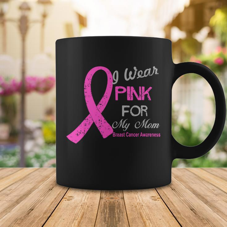 I Wear Pink For My Mom Breast Cancer Awareness Tshirt Coffee Mug Unique Gifts