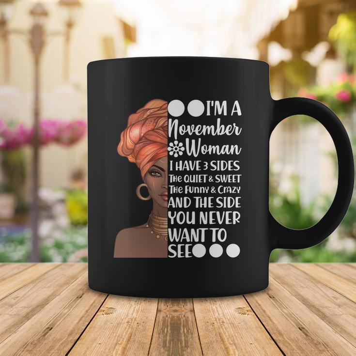 Im A November Woman I Have 3 Sides Birthday Coffee Mug Unique Gifts