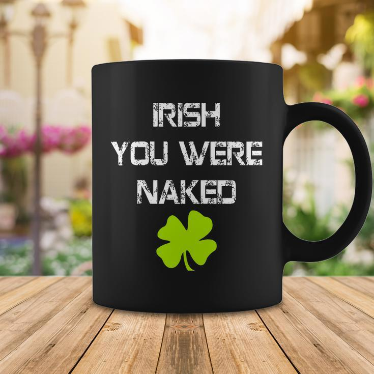 Irish You Were Naked St Patricks Day Tshirt Coffee Mug Unique Gifts