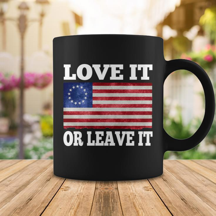 Love It Or Leave It Betsy Ross Flag Coffee Mug Unique Gifts