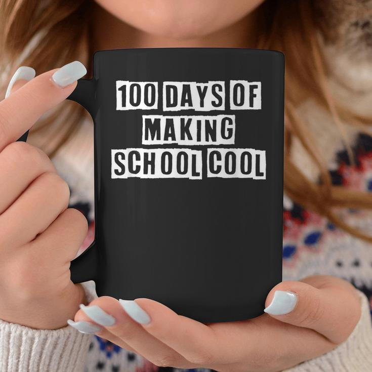 Lovely Funny Cool Sarcastic 100 Days Of Making School Cool Coffee Mug Personalized Gifts