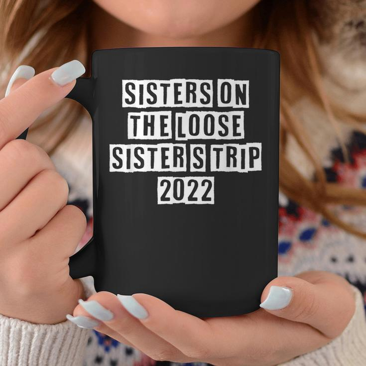Lovely Funny Cool Sarcastic Sisters On The Loose Sisters Coffee Mug Personalized Gifts