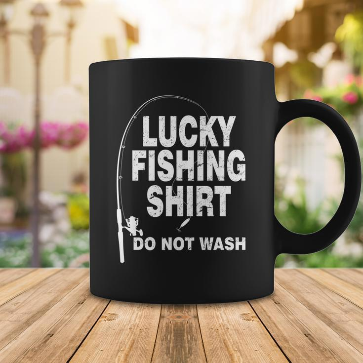 Lucky Fishing Shirt Do Not Wash Tshirt Coffee Mug Unique Gifts
