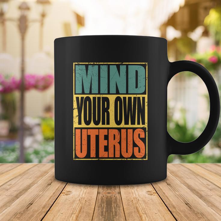 Mind Your Own Uterus Pro Choice Feminist Womens Rights Cool Gift Coffee Mug Unique Gifts