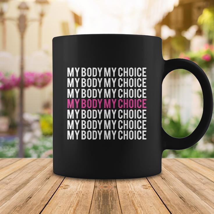 My Body My Choice Pro Choice Womens Rights Coffee Mug Unique Gifts