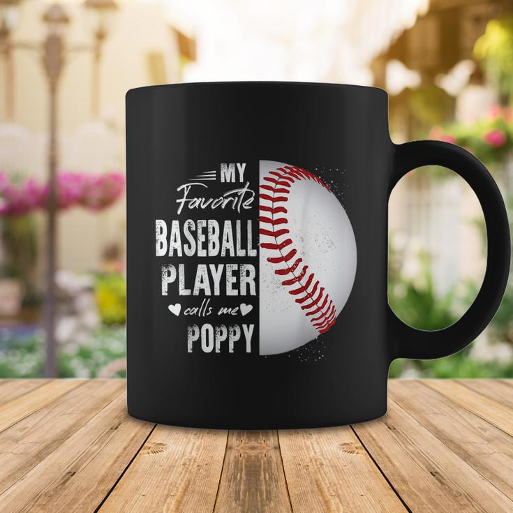 My Favorite Baseball Player Calls Me Poppy Coffee Mug Unique Gifts