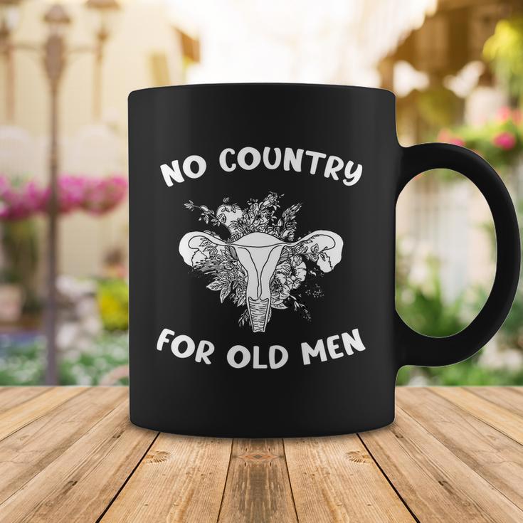 No Country For Old Men Uterus Feminist Women Rights Tshirt Coffee Mug Unique Gifts