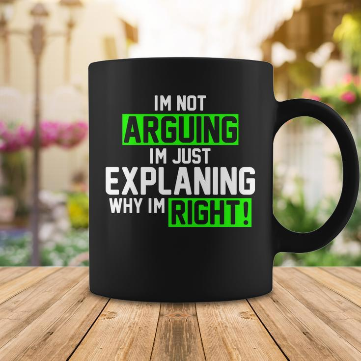 Not Arguing Explaining Why Im Right Funny Meme Coffee Mug Unique Gifts