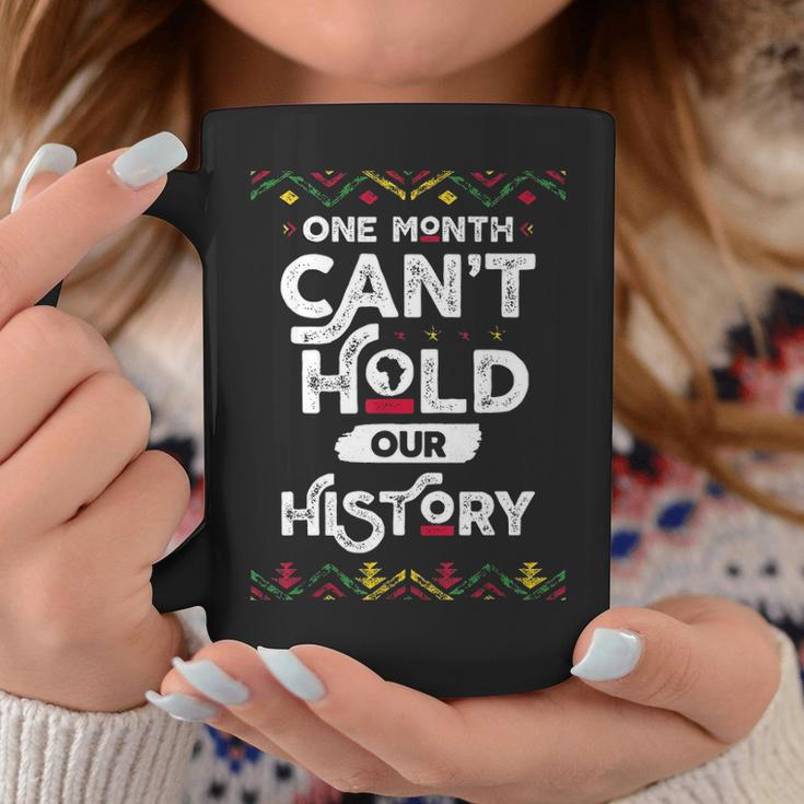 One Month Cant Hold Our History African Black History Month 2 Coffee Mug Personalized Gifts