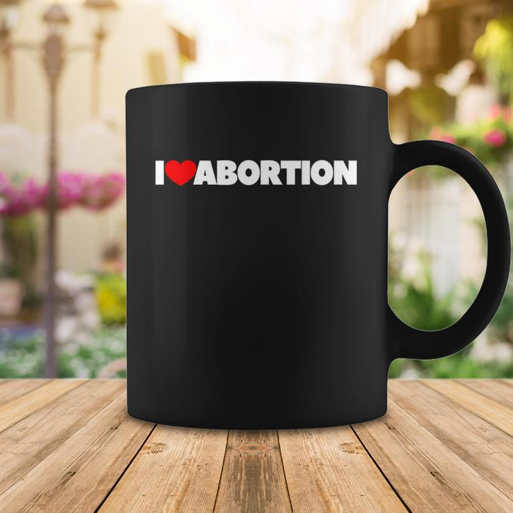 Pro Choice Pro Abortion I Love Abortion Reproductive Rights Coffee Mug Unique Gifts