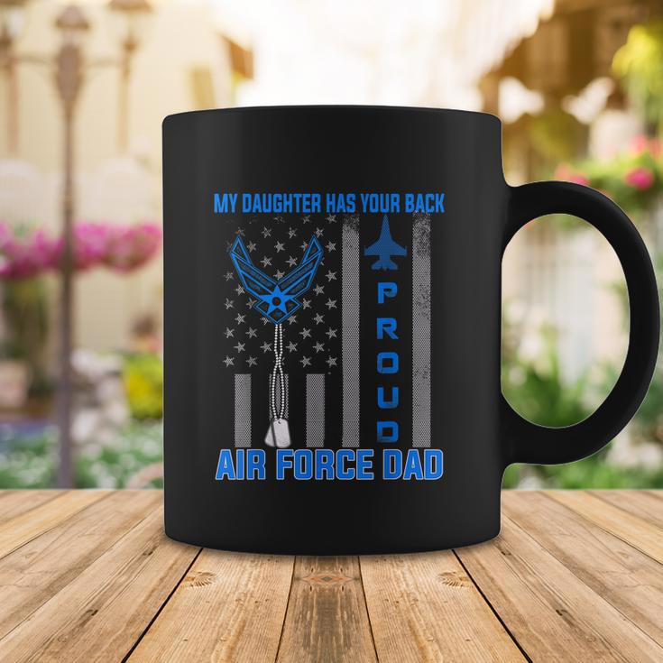 Proud Air Force DadMy Daughter Has Your Back Usaf Coffee Mug Unique Gifts