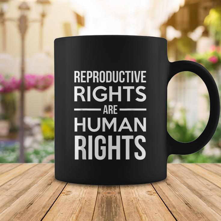 Reproductive Rights Are Human Rights For Choice Coffee Mug Unique Gifts