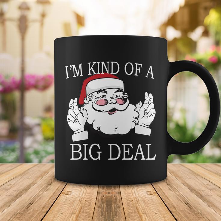 Santa Claus Im Kind Of A Big Deal Coffee Mug Unique Gifts