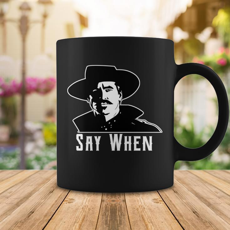 Say When Classic Movie Quote Coffee Mug Unique Gifts