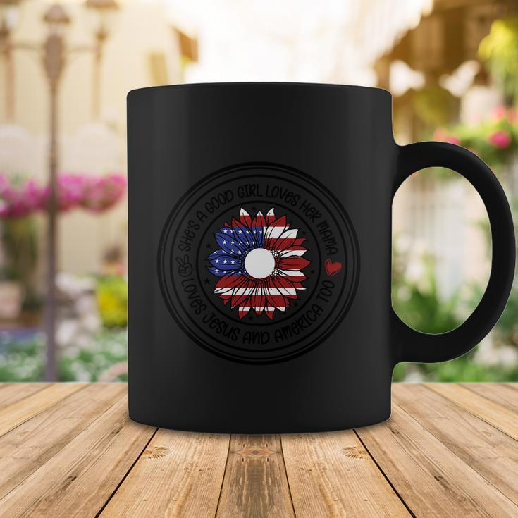 Shes A Good Girl Loves Her Mama Loves Jesus And America 4Th Of July Coffee Mug Unique Gifts