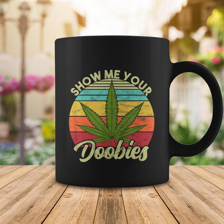 Show Me Your Doobies Marijuana Weed Cannabis Coffee Mug Unique Gifts