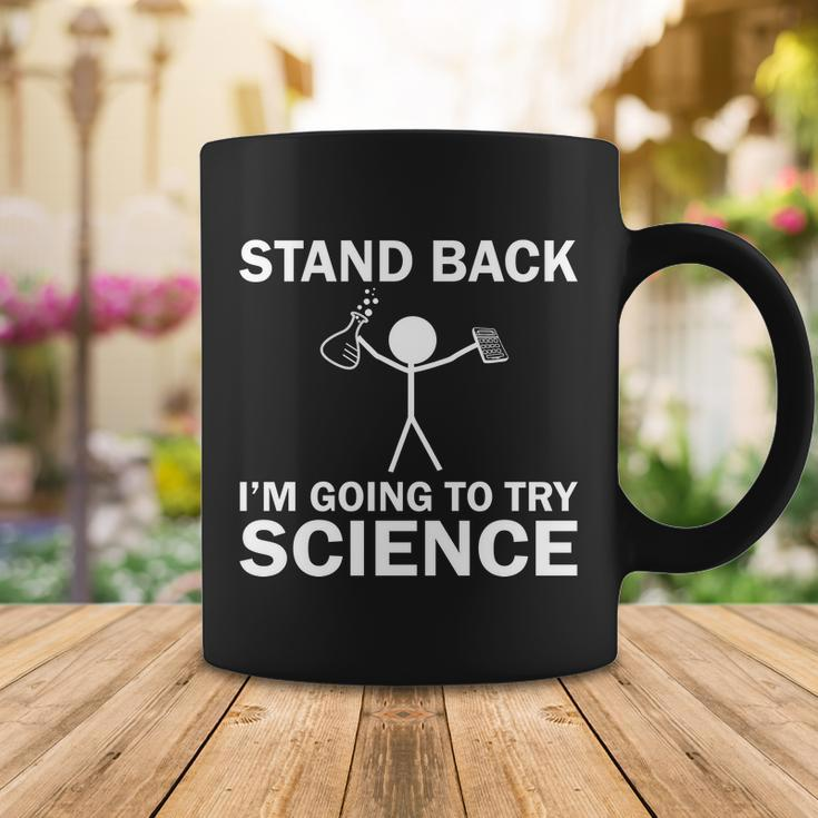 Stand Back Im Going To Try Science V2 Coffee Mug Unique Gifts