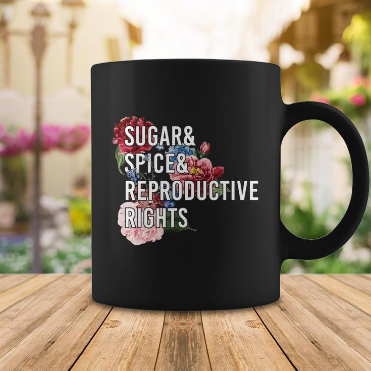 Sugar And Spice And Reproductive Rights Floral Progiftchoice Funny Gift Coffee Mug Unique Gifts