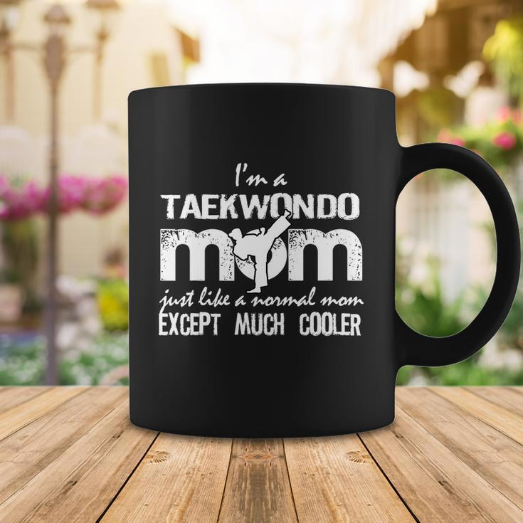 Taekwondo Mom Except Much Cooler Martial Arts Gift Fighting Gift Coffee Mug Unique Gifts