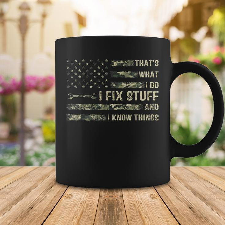 Thats What I Do I Fix Stuff And I Know Things Funny Saying Coffee Mug Funny Gifts