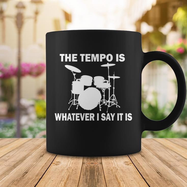 The Tempo Is What I Say Tshirt Coffee Mug Unique Gifts