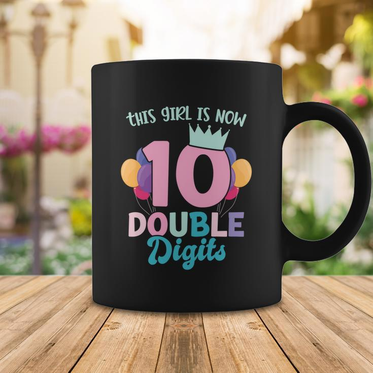 This Girl Is Now 10 Double Digits Gift Coffee Mug Unique Gifts