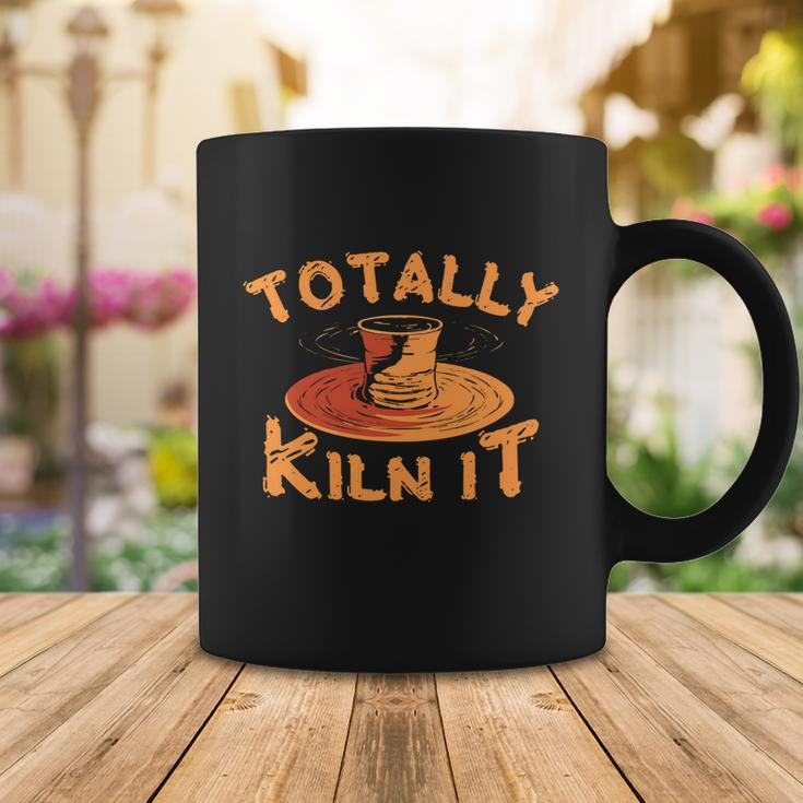Totally Kiln It Funny Pottery Ceramics Artist Gift Funny Gift Coffee Mug Unique Gifts