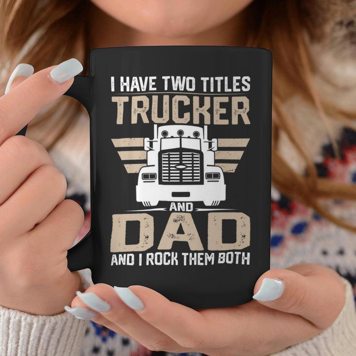 Trucker Trucker And Dad Quote Semi Truck Driver Mechanic Funny_ V2 Coffee Mug Funny Gifts