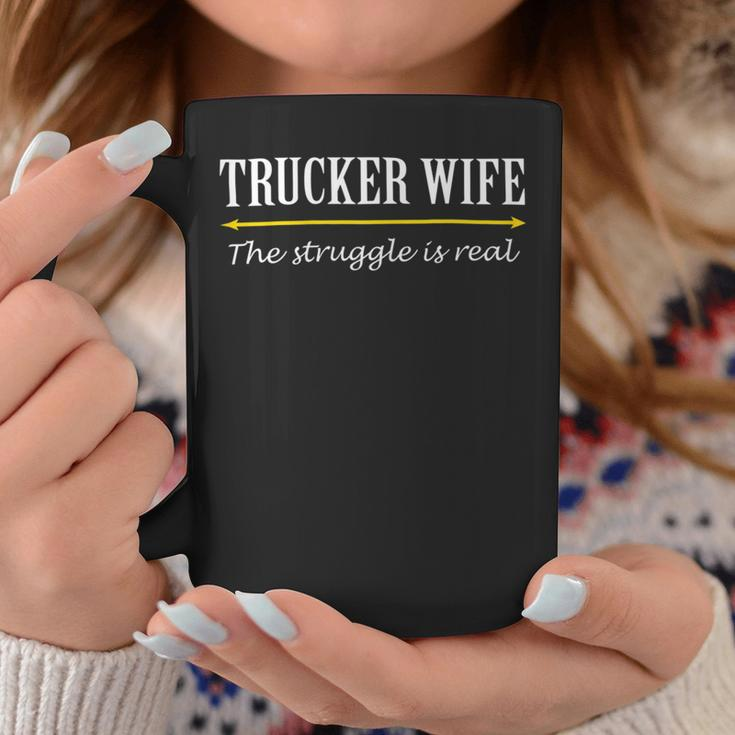 Trucker Trucker Wife Shirts Struggle Is Real Shirt Coffee Mug Funny Gifts