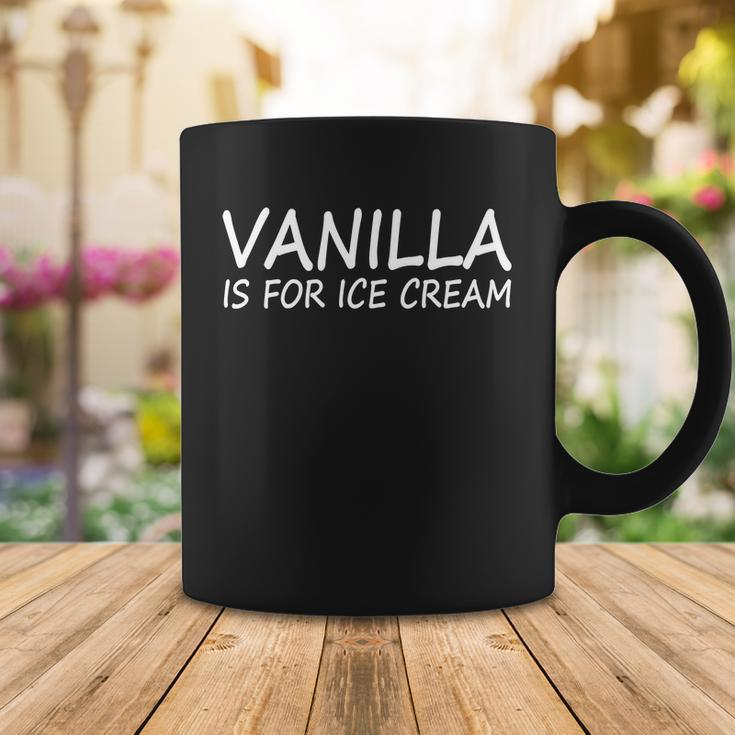 Vanilla Is For Ice Cream Coffee Mug Unique Gifts