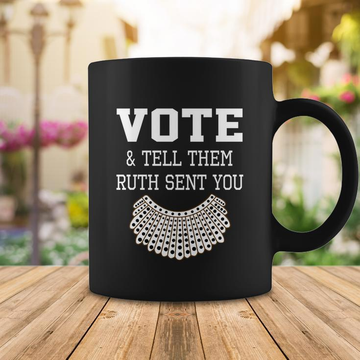 Vote Tell Them Ruth Sent You Dissent Rbg Vote Coffee Mug Unique Gifts