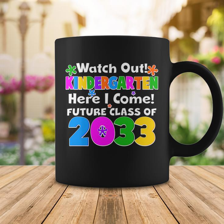 Watch Out Kindergarten Here I Come Future Class Of Coffee Mug Unique Gifts